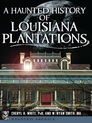 cover image of A Haunted History of Louisiana Plantations